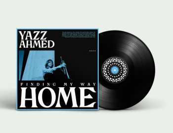 LP Yazz Ahmed: Finding My Way Home