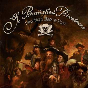 CD Ye Banished Privateers: First Night Back In Port