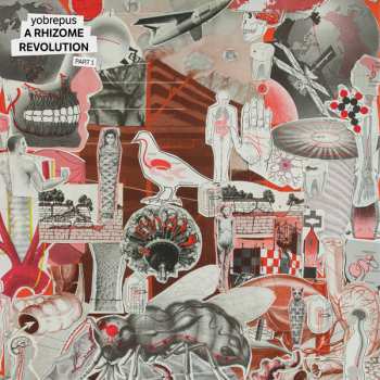 Album Yobrepus: A Rhizome Revolution Part 1