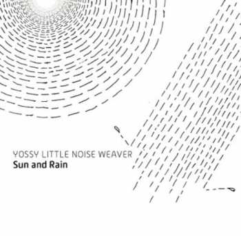 Album Yossy Little Noise Weaver: Sun And Rain