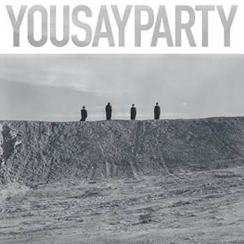 Album You Say Party! We Say Die!: You Say Party