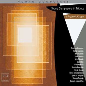 Album Young Composers In Tribute To Frederic Chopin / Va: Young Composers In Tribute To Frederic Chopin