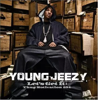 Young Jeezy: Let's Get It: Thug Motivation 101