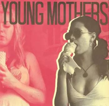 Young Mothers: Come On, The Cross