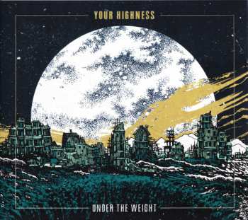 CD Your Highness: Under The Weight LTD