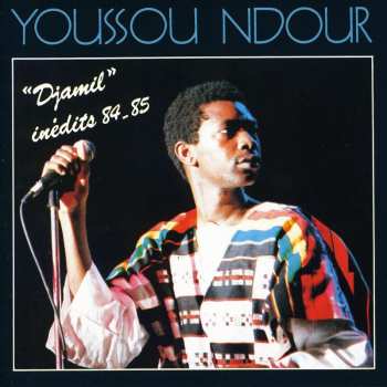 CD Youssou N'Dour: "Djamil" Inedits 84-85
