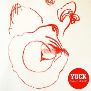 LP Yuck: Glow & Behold