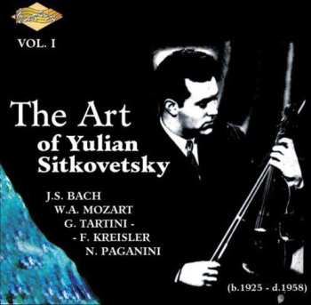 Album Yulian Sitkovetsky: The Art Of  Vol. 1