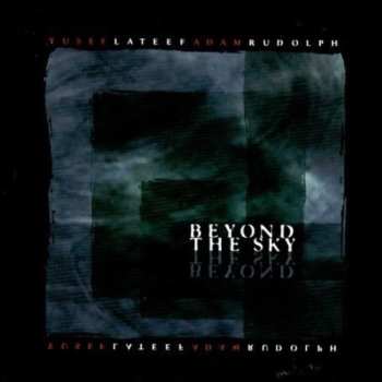 Album Adam Rudolph: Beyond The Sky