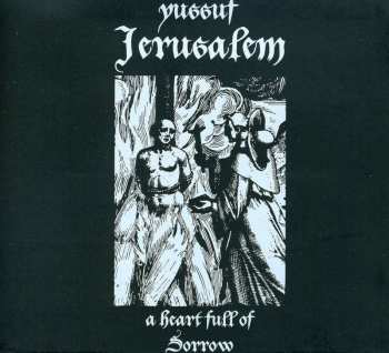 CD Yussuf Jerusalem: A Heart Full Of Sorrow