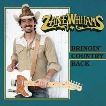 Album Zane Williams: Bringin' Country Back