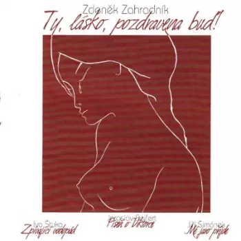 Ty, Lásko, Pozdravena Buď