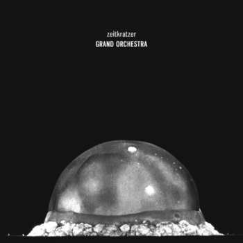 Album Zeitkratzer: Grand Orchestra