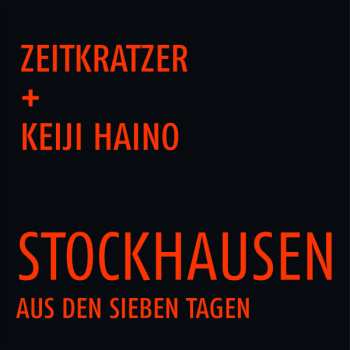 CD Zeitkratzer: Stockhausen: Aus Den Sieben Tagen