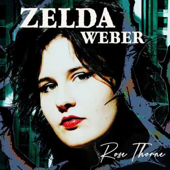 Album Zelda Weber: Rose Thorne