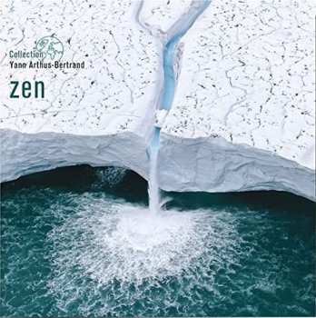 Album Zen: Coll Yann Arthus-bertrand / Various: Zen: Coll Yann Arthus