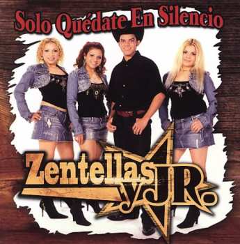 Album Zentellas Y Jr: Solo Quedate En Silencio