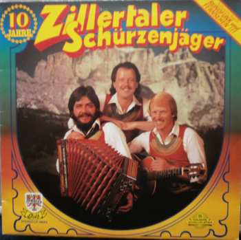 Album Zillertaler Schürzenjäger: 10 Jahre Zillertaler Schürzenjäger
