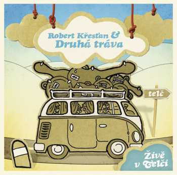 Album Robert Křesťan: Živě V Telči