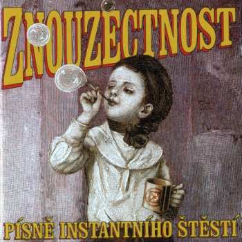 Album Znouzectnost: Písně Instantního Štěstí