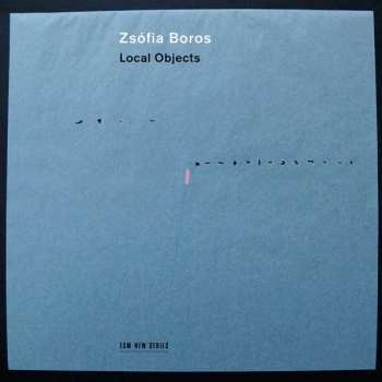 CD Zsófia Boros: Local Objects