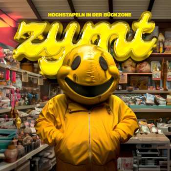 LP Zymt: Hochstapeln In Der Bückzone